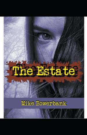 The Estate de Mike Bowerbank