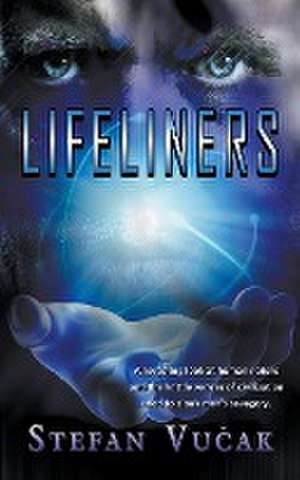 Lifeliners de Stefan Vucak