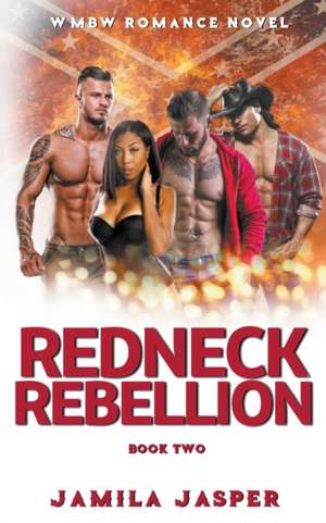 Redneck Rebellion de Jamila Jasper