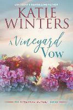 A Vineyard Vow de Katie Winters