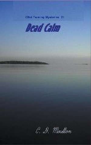 Dead Calm de C. D. Moulton