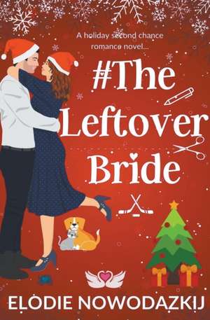 # The Leftover Bride de Elodie Nowodazkij