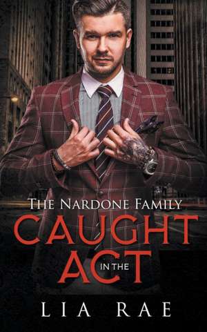 Caught In The Act de Lia Rae