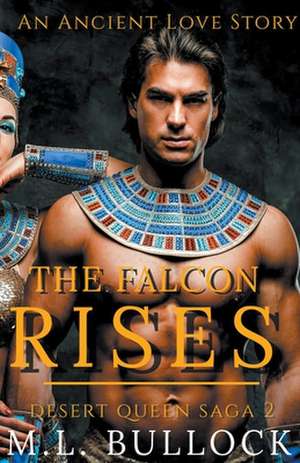 The Falcon Rises de M. L. Bullock