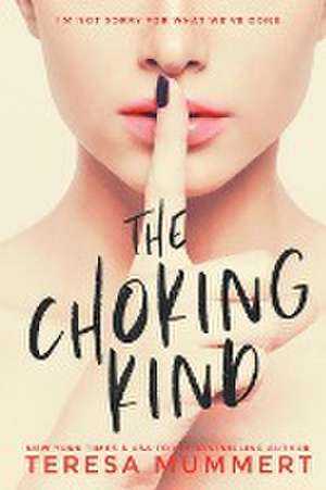 The Choking Kind de Teresa Mummert