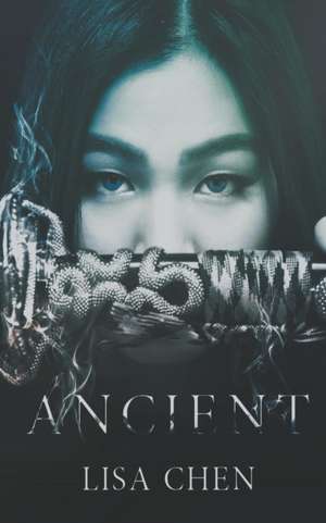 Ancient de Lisa Chen