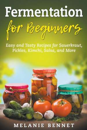 Fermentation for Beginners de Melanie Bennet