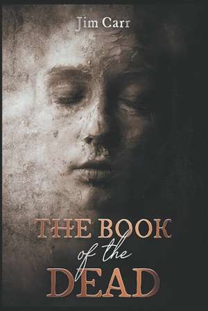 The Book of the Dead de Jim Carr