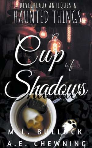 A Cup of Shadows de M. L. Bullock