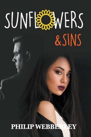 SunFlowers & Sins de Phil Webberley