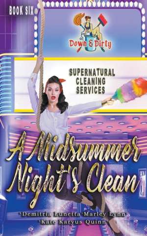 A Midsummer Night's Clean de Demitria Lunetta