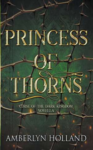 Princess of Thorns de Amberlyn Holland