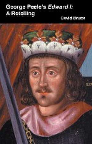 George Peele's Edward I de David Bruce