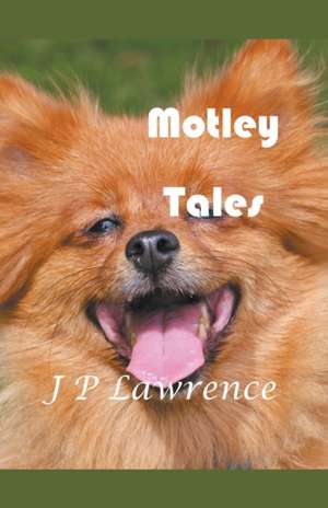 Motley Tales de J P Lawrence