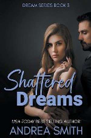 Shattered Dreams de Andrea Smith