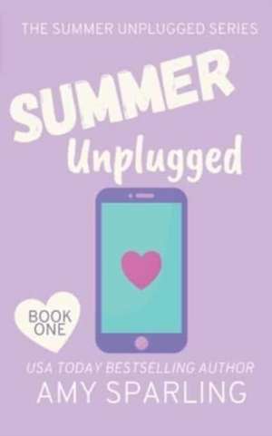 Summer Unplugged de Amy Sparling