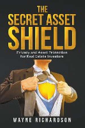 The Secret Asset Shield de Wayne Richardson