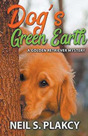 Dog's Green Earth de Neil Plakcy