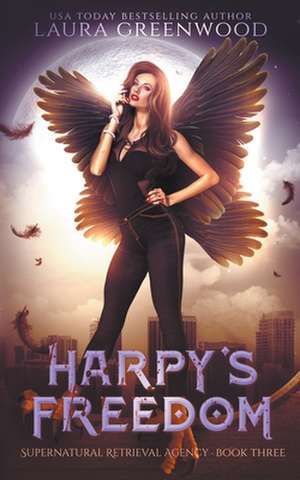 Harpy's Freedom de Laura Greenwood