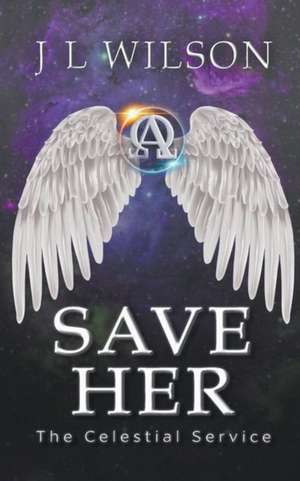 Save Her de J L Wilson