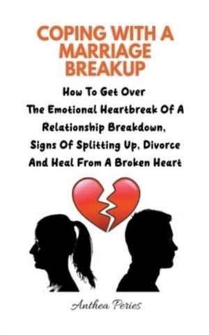 Coping With A Marriage Breakup de Anthea Peries