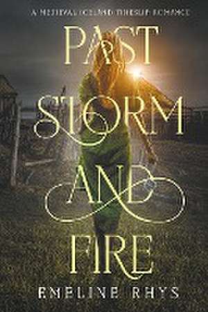 Past Storm and Fire de Emeline Rhys