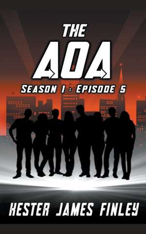 The AOA (Season 1 de Kester James Finley