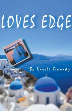 Loves Edge de Karole Kennedy