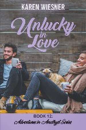 Unlucky in Love de Karen Wiesner