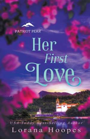 Her First Love de Lorana Hoopes