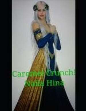 Caramel Crunch de Naila Hina