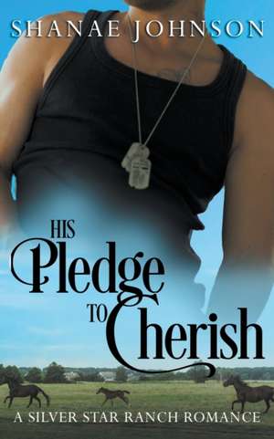 His Pledge to Cherish de Shanae Johnson