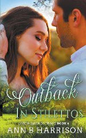 Outback in Stilettos de Ann B. Harrison