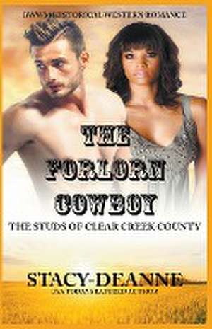 The Forlorn Cowboy de Stacy-Deanne