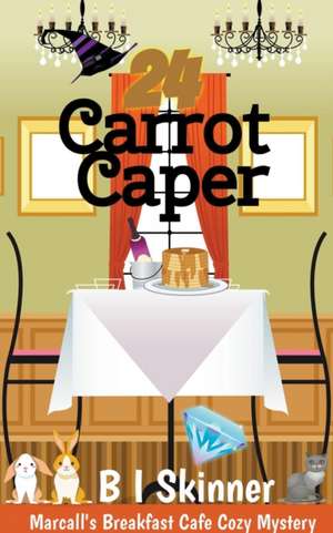 24 Carrot Caper de B I Skinner