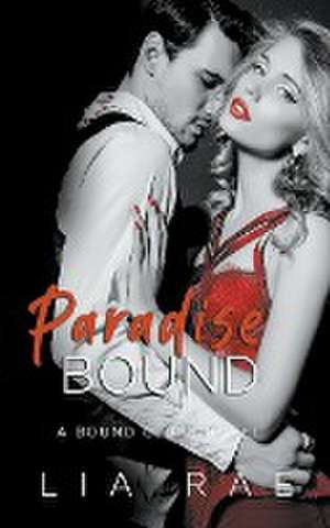 Paradise Bound de Lia Rae