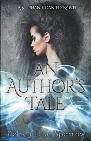 An Author's Tale de Kelsey Elise Sparrow