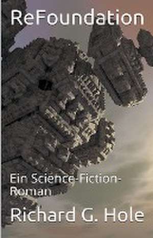 ReFoundation de Richard G. Hole