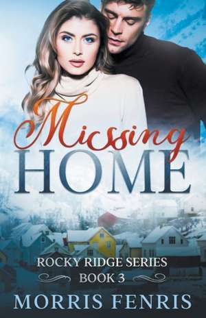 Missing Home de Morris Fenris