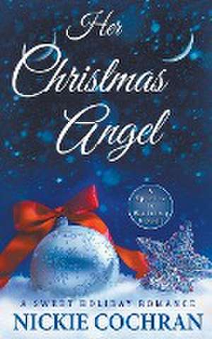 Her Christmas Angel de Nickie Cochran