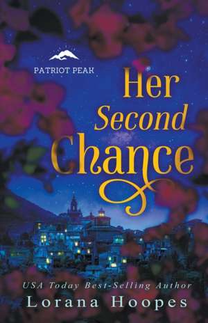 Her Second Chance de Lorana Hoopes