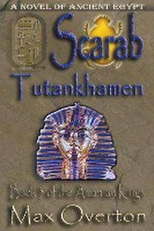 Scarab-Tutankhamen de Max Overton