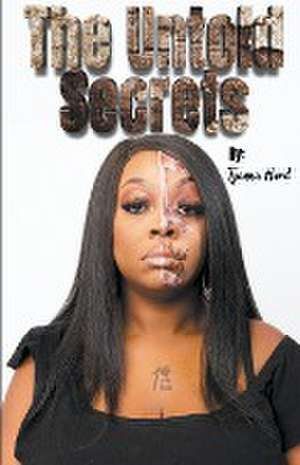 The Untold Secrets de Tyanna Hurd