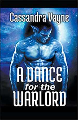 A Dance for the Warlord de Cassandra Vayne