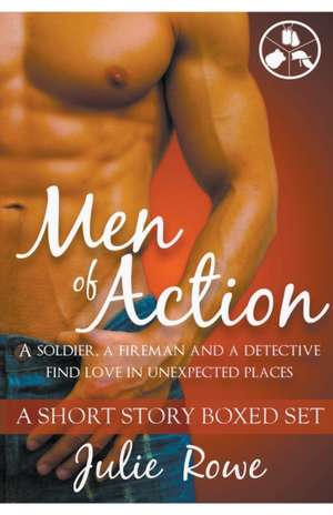 Men of Action de Julie Rowe