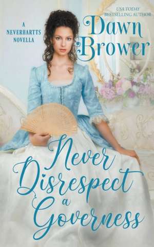 Never Disrespect a Governess de Dawn Brower