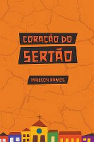 Coração do Sertão de Mailson Ramos