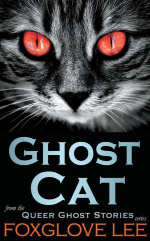 Ghost Cat de Foxglove Lee