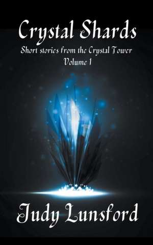 Crystal Shards de Judy Lunsford