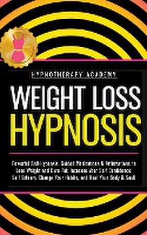 Weight Loss Hypnosis de Hypnotherapy Academy